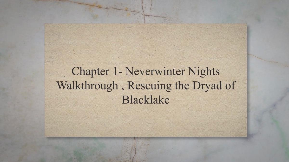 chapter-1-neverwinter-nights-walkthrough-rescuing-the-dryad-of-blacklake